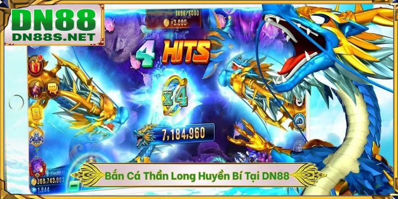 Bắn Cá Thần Long - Khai Mở Thủy Cung Huyền Bí Cùng DN88