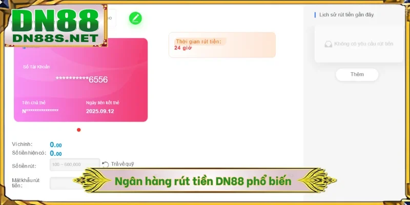 Ngân hàng rút tiền DN88 phổ biến